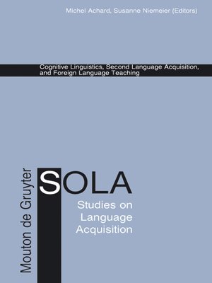 cover image of Cognitive Linguistics, Second Language Acquisition, and Foreign Language Teaching